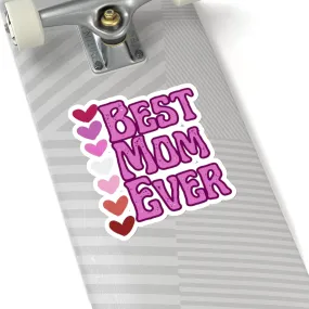 Best Mom Ever Kiss-Cut Stickers