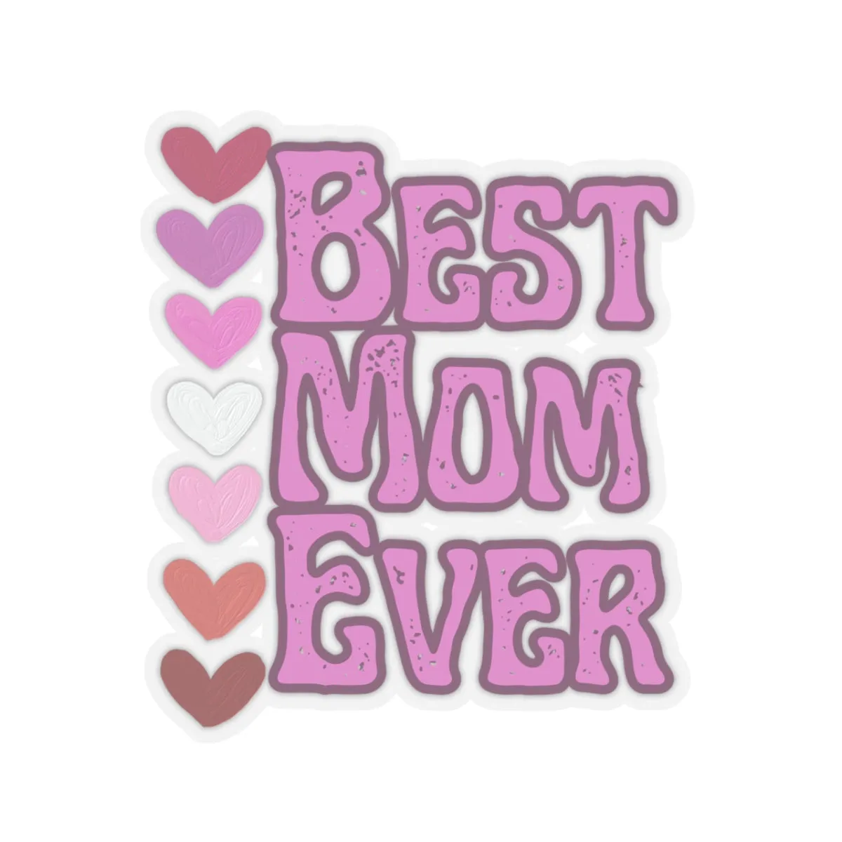 Best Mom Ever Kiss-Cut Stickers