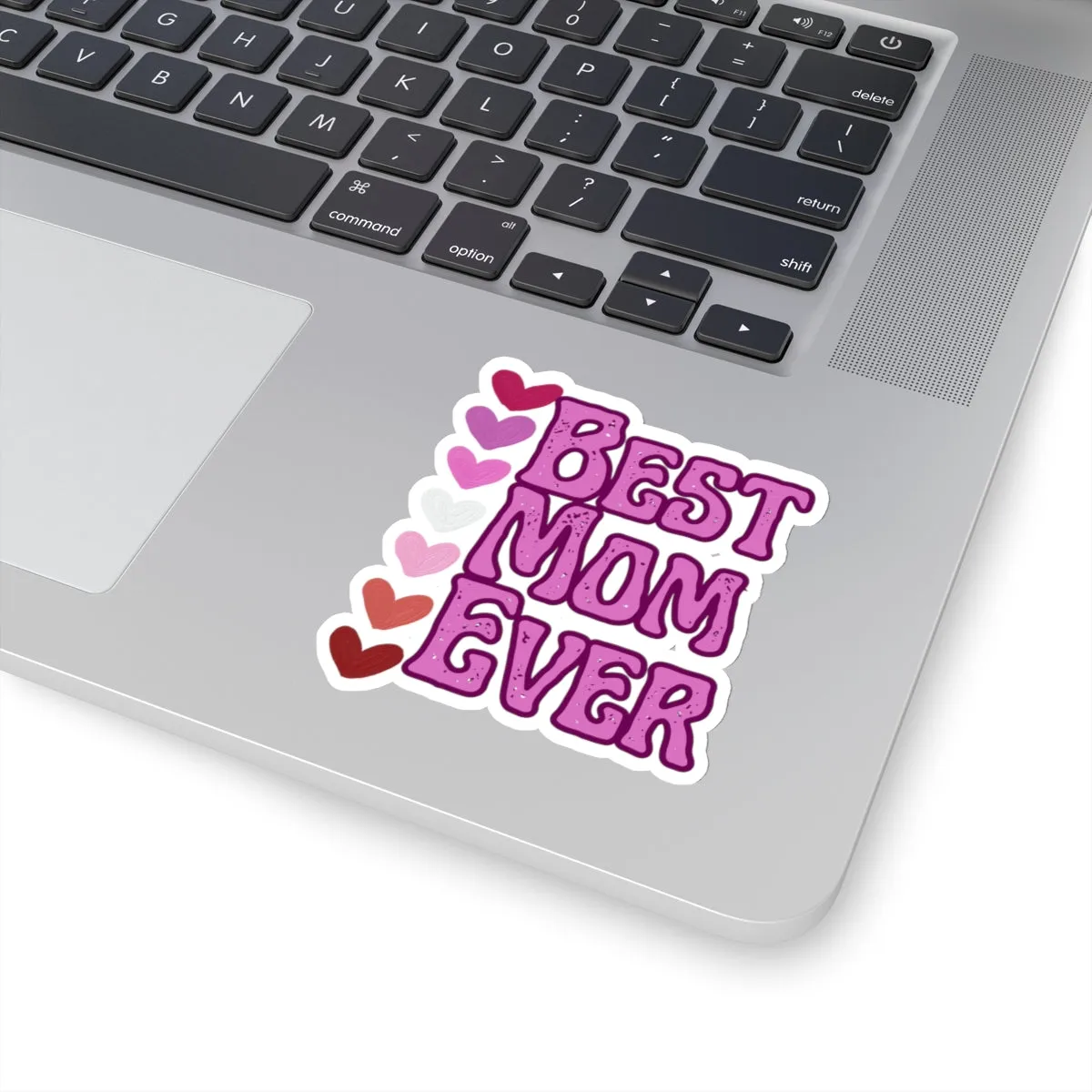 Best Mom Ever Kiss-Cut Stickers